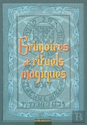 Grimoires Et Rituels Magiques