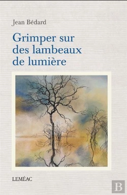 Bertrand.pt - Grimper Sur Des Lambeaux De Lumière