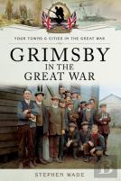 Grimsby In The Great War