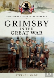 Grimsby In The Great War