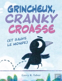 Bertrand.pt - Grincheux, Cranky Croasse (Et Sauve Le Monde)