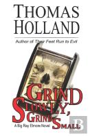 Grind Slowly, Grind Small