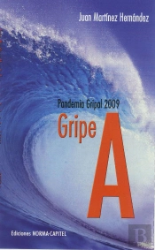 Gripe A. Pandemia Gripal 2009