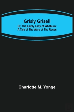 Bertrand.pt - Grisly Grisell; Or, The Laidly Lady Of Whitburn