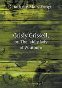 Grisly Grissell, Or, The Laidly Lady Of Whitburn
