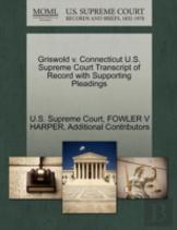 Griswold V. Connecticut U.S. Supreme Court Transcript Of Record With Supporting Pleadings