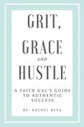 Grit, Grace And Hustle