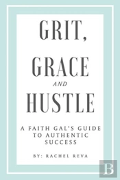 Grit, Grace And Hustle