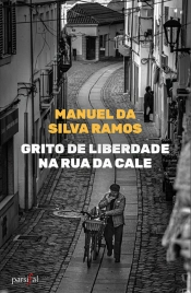 Grito de Liberdade na Rua da Cale