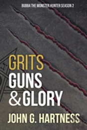 Grits, Guns, & Glory: Bubbs The Monster Hunter Season 2
