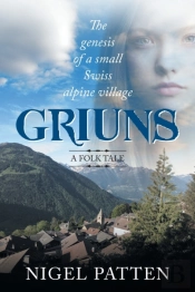 Griuns: The Genesis Of A Small Swiss Alp