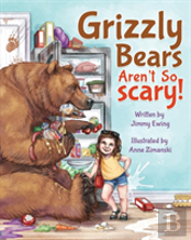 Grizzly Bears Aren'T So Scary!