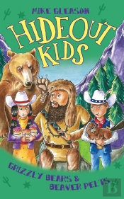 Grizzly Bears & Beaver Pelts : Book 3