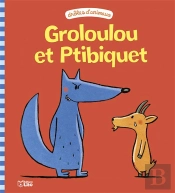 Groloulou Et Ptibiquet