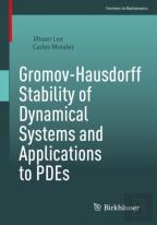 Gromov-Hausdorff Stability Of Dynamical Systems And Applications To Pdes