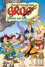 Groo: Friends And Foes Volume 1