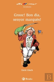 Grooc! Bon Dia, Senyor Marquès! (Ebook)