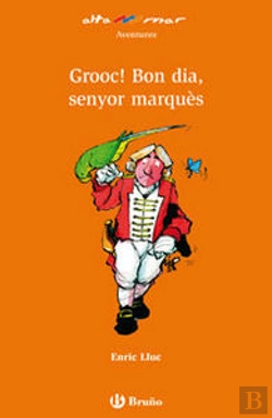 Bertrand.pt - Grooc! Bon Dia, Senyor Marquès!