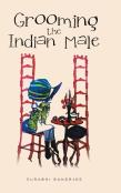 Grooming The Indian Male