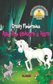 Grooty Fledermaus And The Unicorn'S Horn