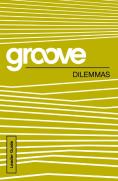 Groove: Dilemmas Leader Guide