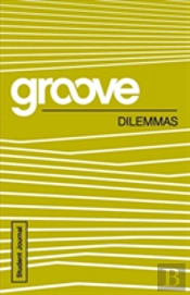 Groove: Dilemmas Student Journal