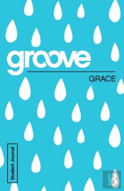 Groove: Grace Student Journal