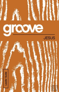 Bertrand.pt - Groove: Jesus Leader Guide