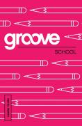 Groove: School Leader Guide