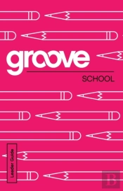 Groove: School Leader Guide