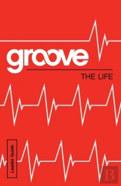 Groove: The Life Leader Guide