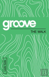 Groove: The Walk Leader Guide