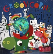 Groovicorns In The City Picture Book