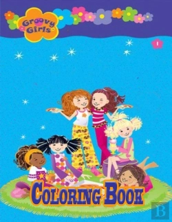 Bertrand.pt - Groovy Girls Coloring Book