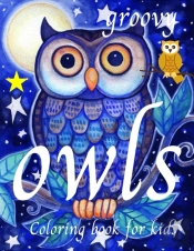Groovy Owls Coloring Book For Kids