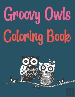 Bertrand.pt - Groovy Owls Coloring Book