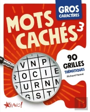 Gros Caractères : Mots Cachés 3 : 90 Grilles Thématiques