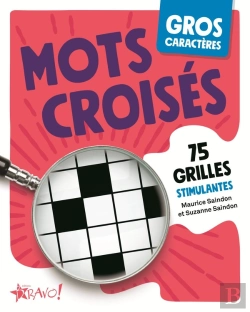 Bertrand.pt - Gros Caractères ; Mots Croisés ; 75 Grilles Stimulantes