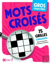 Gros Caractères : Mots Croisés : 75 Grilles Stimulantes