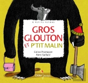 Gros Glouton Et Petit Malin