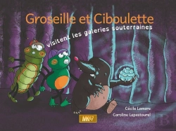 Bertrand.pt - Groseille Et Ciboulette Visitent Les Galeries Souterraines (Kamishibai)