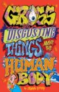 Gross And Disgusting Things About The Human Body