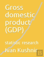 Gross Domestic Product (Gdp)
