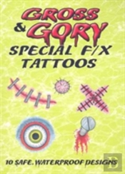Gross & Gory Special F/X Tattoos