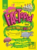 Gross Factopia!