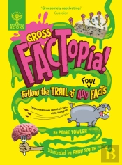 Gross Factopia!