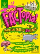 Gross Factopia!