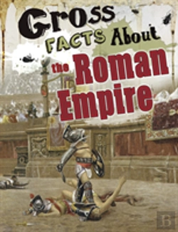 Bertrand.pt - Gross Facts About The Roman Empire