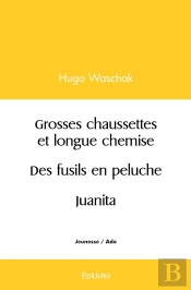 Grosses Chaussettes Et Longue Chemise / Des Fusils En Peluche / Juanita