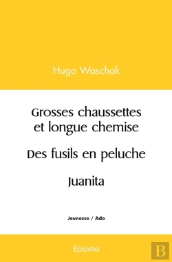 Bertrand.pt - Grosses Chaussettes Et Longue Chemise / Des Fusils En Peluche / Juanita